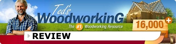 Ted’s Woodworking Reviews